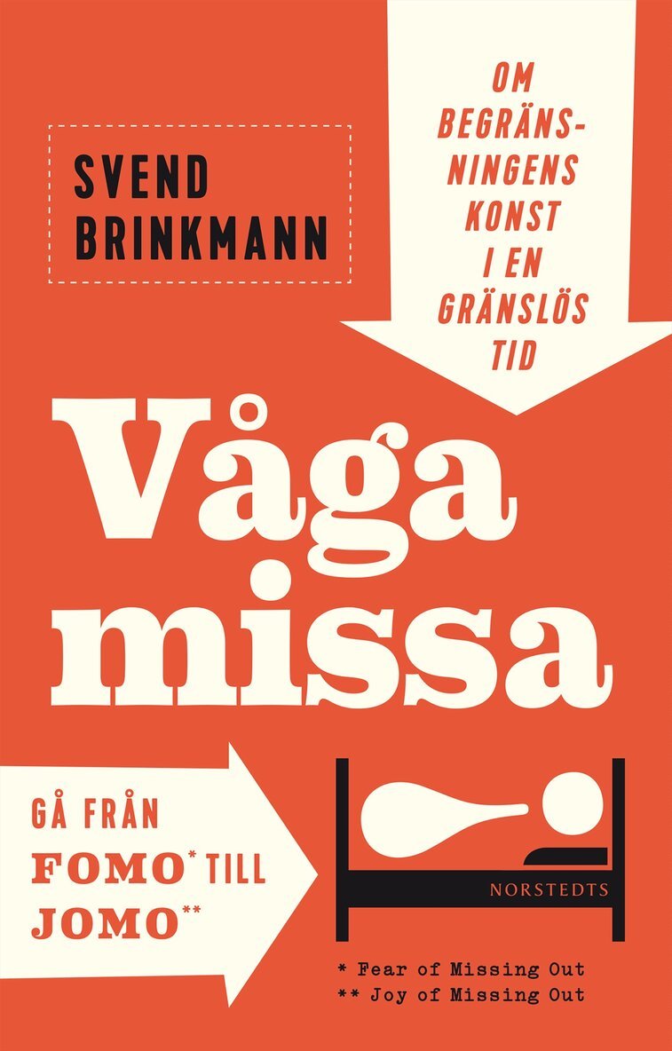 Svend Brinkmann - Våga missa!, Häftad
