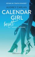 Calendar Girl. Besatt : juli, augusti, september