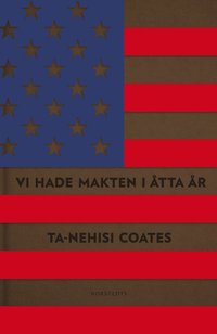 Vi hade makten i tta r : en amerikansk tragedi