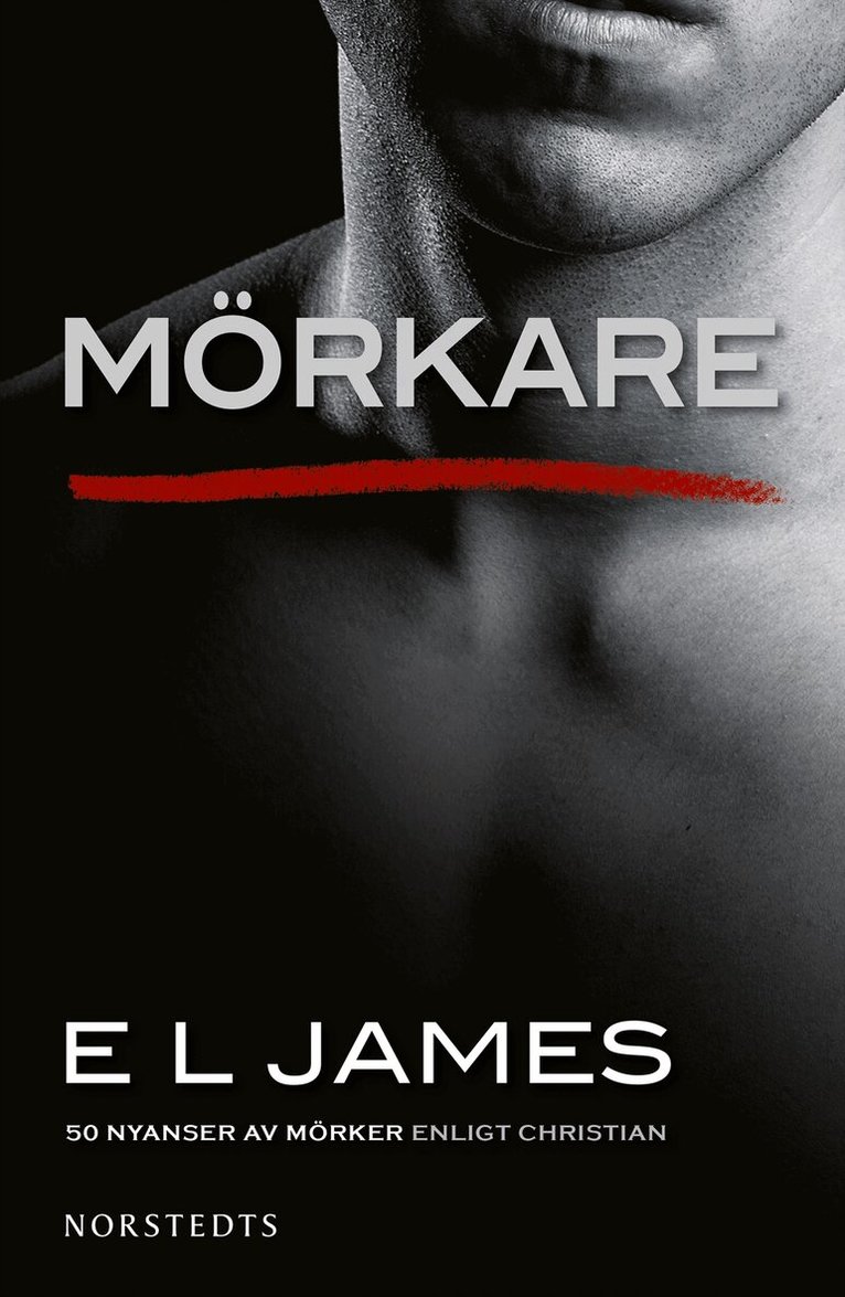 E L James - Mörkare : femtio nyanser av mörker enligt Christian, Häftad