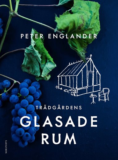 Peter Englander - Trädgårdens glasade rum, Inbunden
