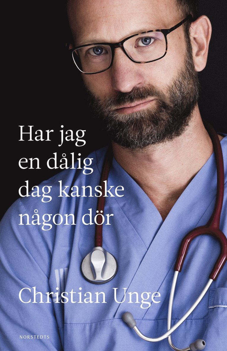 Christian Unge - Har jag en dålig dag kanske någon dör, E-bok