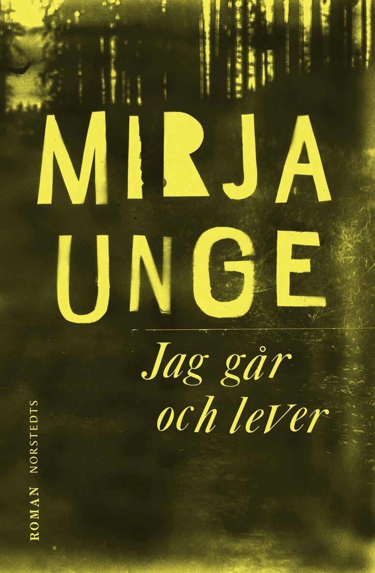 Mirja Unge - Jag går och lever, E-bok
