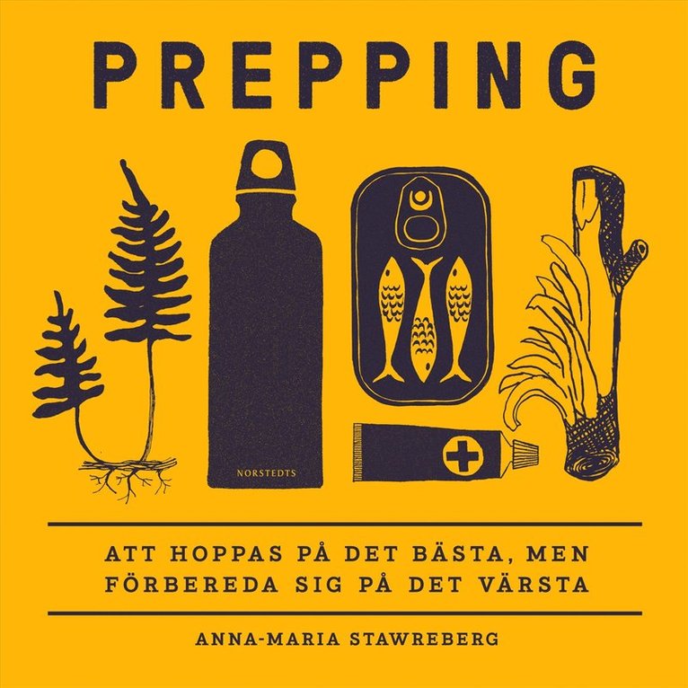 Anna-Maria Stawreberg - Prepping : att hoppas på det bästa, men förbereda sig på det värsta, Ljudbok