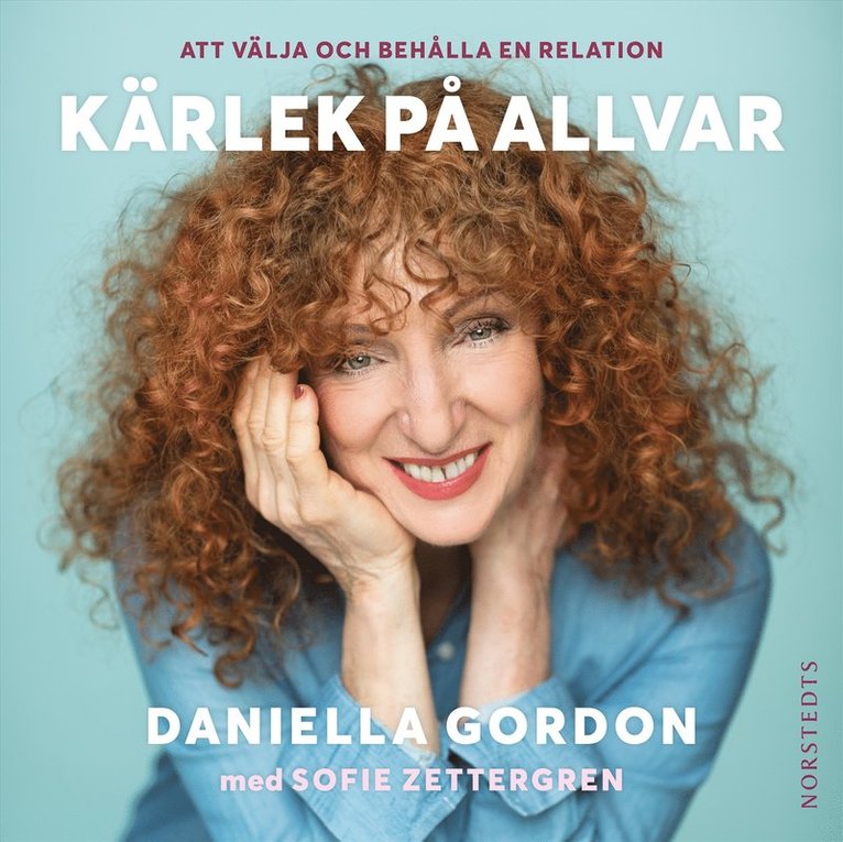 Daniella Gordon, Sofie Zettergren - Kärlek på allvar : att välja och behålla en relation, Ljudbok