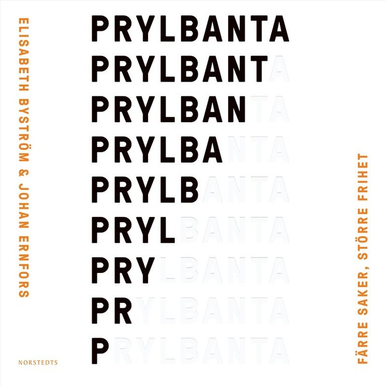 Elisabeth Byström, Johan Ernfors - Prylbanta : färre saker, större frihet, Ljudbok