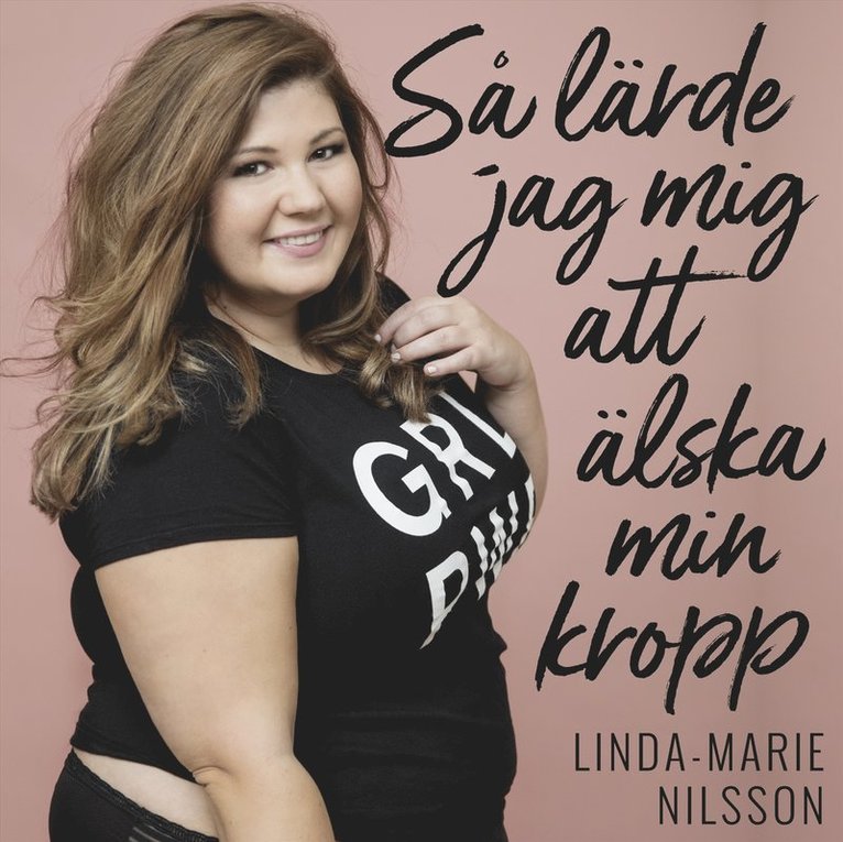 Linda-Marie Nilsson - Så lärde jag mig att älska min kropp, Ljudbok