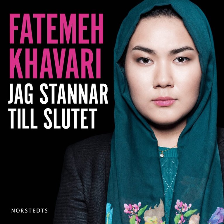 Fatemeh Khavari, Annie Hellquist - Jag stannar till slutet, Ljudbok. Tillgänglighet: Lägg i varukorg
