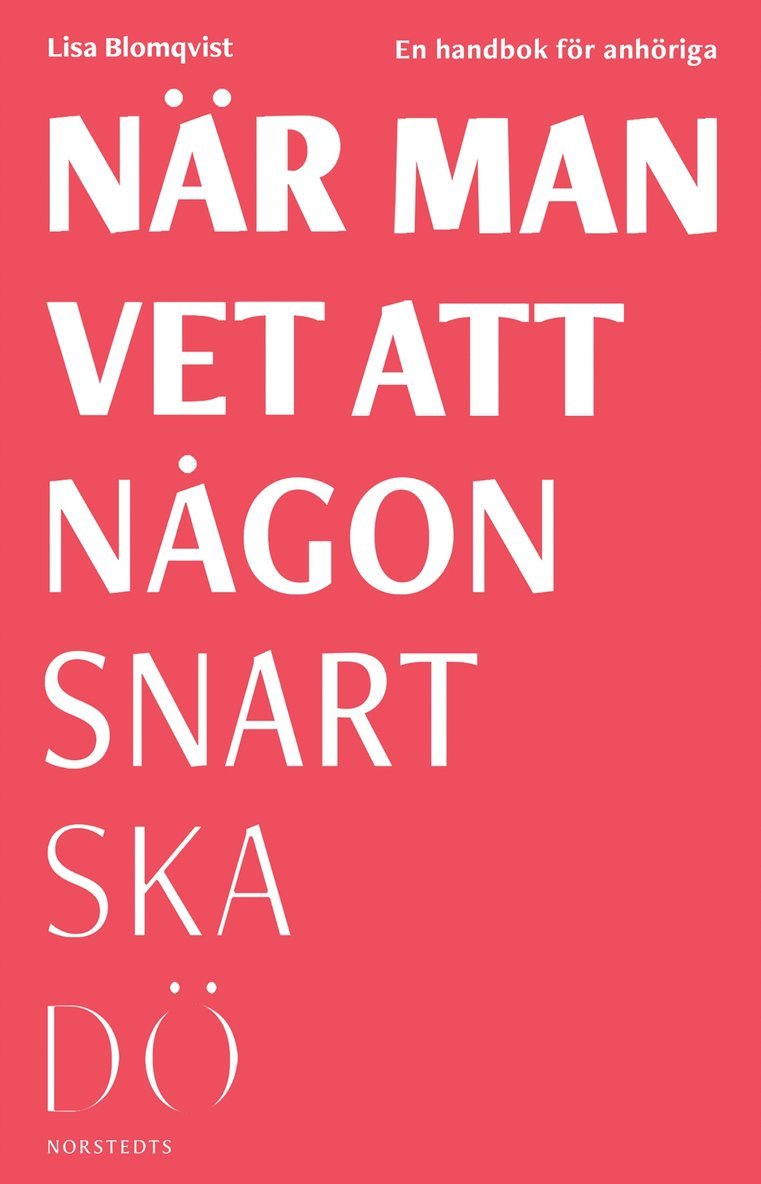 Lisa Blomqvist - När man vet att någon snart ska dö : en handbok för anhöriga, E-bok