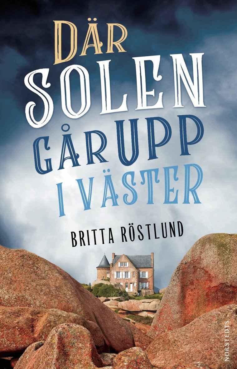 Britta Röstlund - Där solen går upp i väster, E-bok