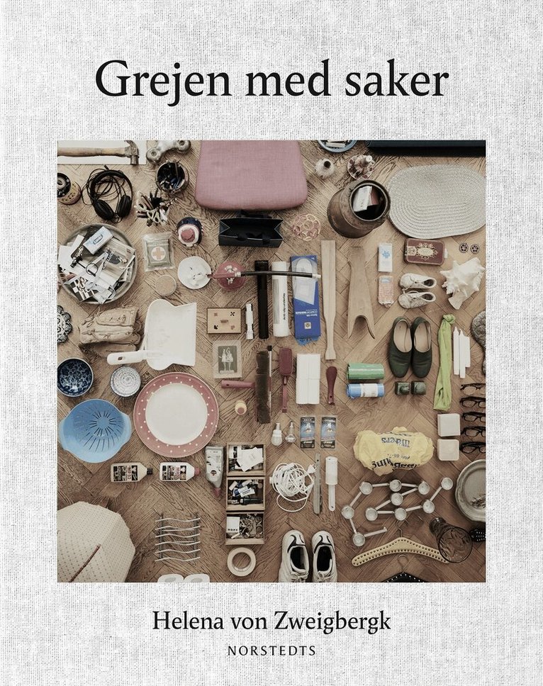 Helena von Zweigbergk, Cilla Ramnek - Grejen med saker, Inbunden