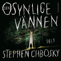 Den osynlige vännen. Del 1