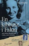 En kibbutz i Falun : historien om hur min familj gick sönder