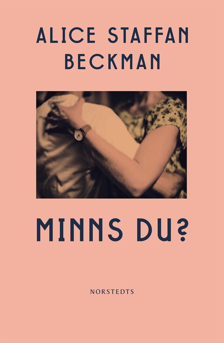 Alice Staffan Beckman - Minns du?, E-bok