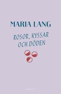 Rosor, kyssar och dden