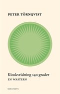 Kioskvridning 140 grader : en wstern