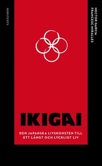 Ikigai : den japanska livskonsten till ett lngt och lyckligt liv