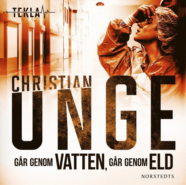 Christian Unge - Går genom vatten, går genom eld, Ljudbok