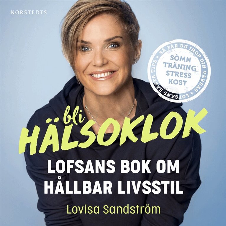 Lovisa Sandström - Bli hälsoklok : Lofsans bok om hållbar livsstil, Ljudbok