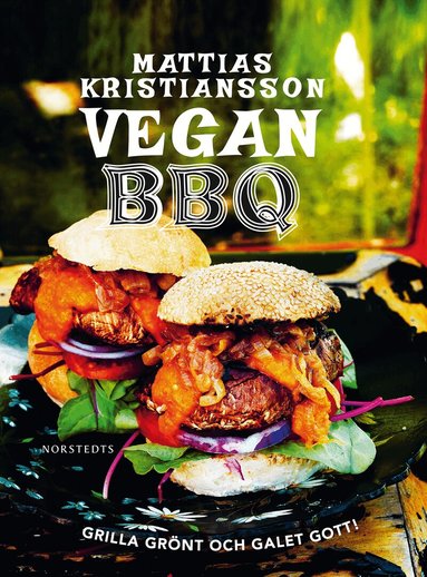Mattias Kristiansson - Vegan BBQ : grilla grönt och galet gott!, Häftad
