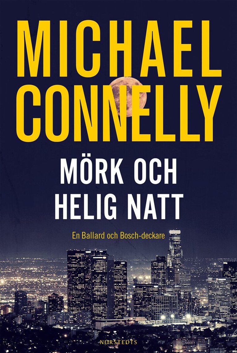 Michael Connelly - Mörk och helig natt, Inbunden