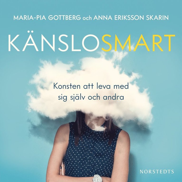 Maria-Pia Gottberg, Anna Eriksson Skarin - Känslosmart : konsten att leva med sig själv och andra, Ljudbok