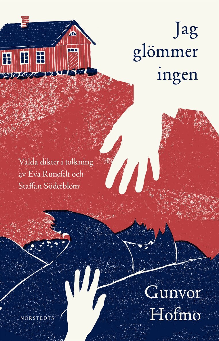 Gunvor Hofmo - Jag glömmer ingen : valda dikter, Inbunden