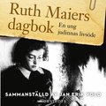 Ruth Maiers dagbok : ett judiskt kvinnode