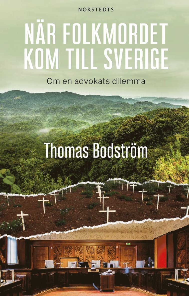 Thomas Bodström - När folkmordet kom till Sverige : om en advokats dilemma, E-bok