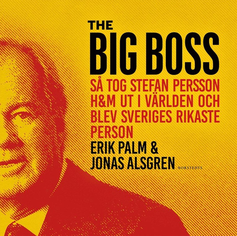 Jonas Alsgren, Erik Palm - The Big Boss : Så tog Stefan Persson H&M ut i världen och blev Sveriges rikaste person, Ljudbok