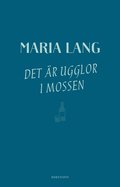Det är ugglor i mossen