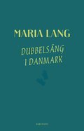 Dubbelsng i Danmark