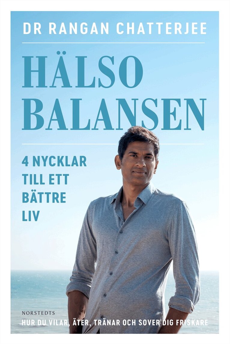 Rangan Chatterjee - Hälsobalansen : 4 nycklar till ett bättre liv - hur du vilar, äter, tränar och sover dig friskare, E-bok