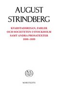 Kvarstadsresan, Fabler och Societeten i Stockholm samt andra prosatexter 1880-1889