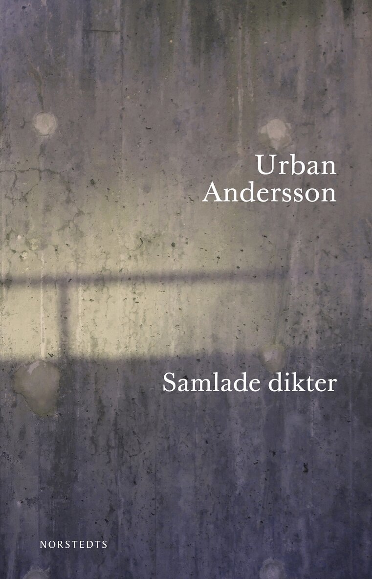 Urban Andersson - Samlade dikter :, Häftad. Tillgänglighet: Lägg i varukorg