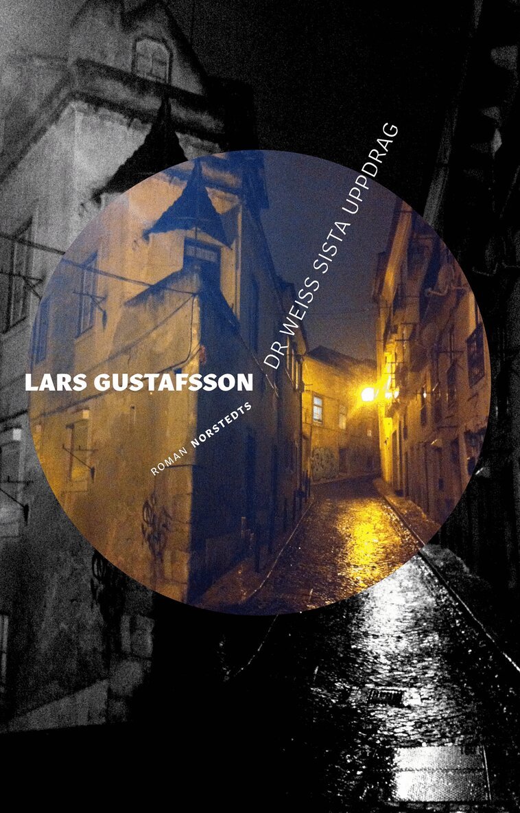 Lars Gustafsson - Dr Weiss sista uppdrag, Inbunden