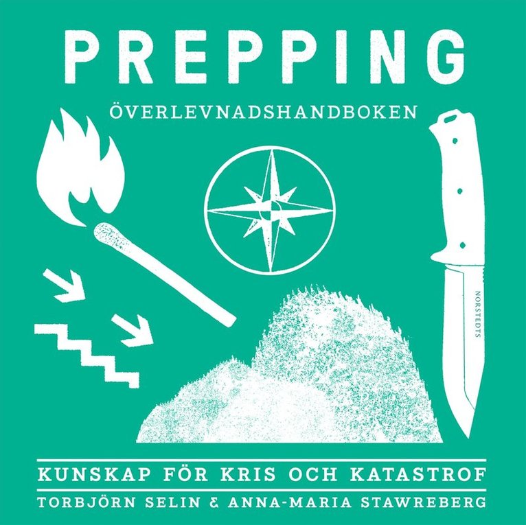 Anna-Maria Stawreberg, Torbjörn Selin - Prepping - överlevnadshandboken : kunskap för kris och katastrof, Ljudbok