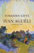 Ivan Aguéli : en roman om frihet