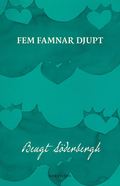 Fem famnar djupt