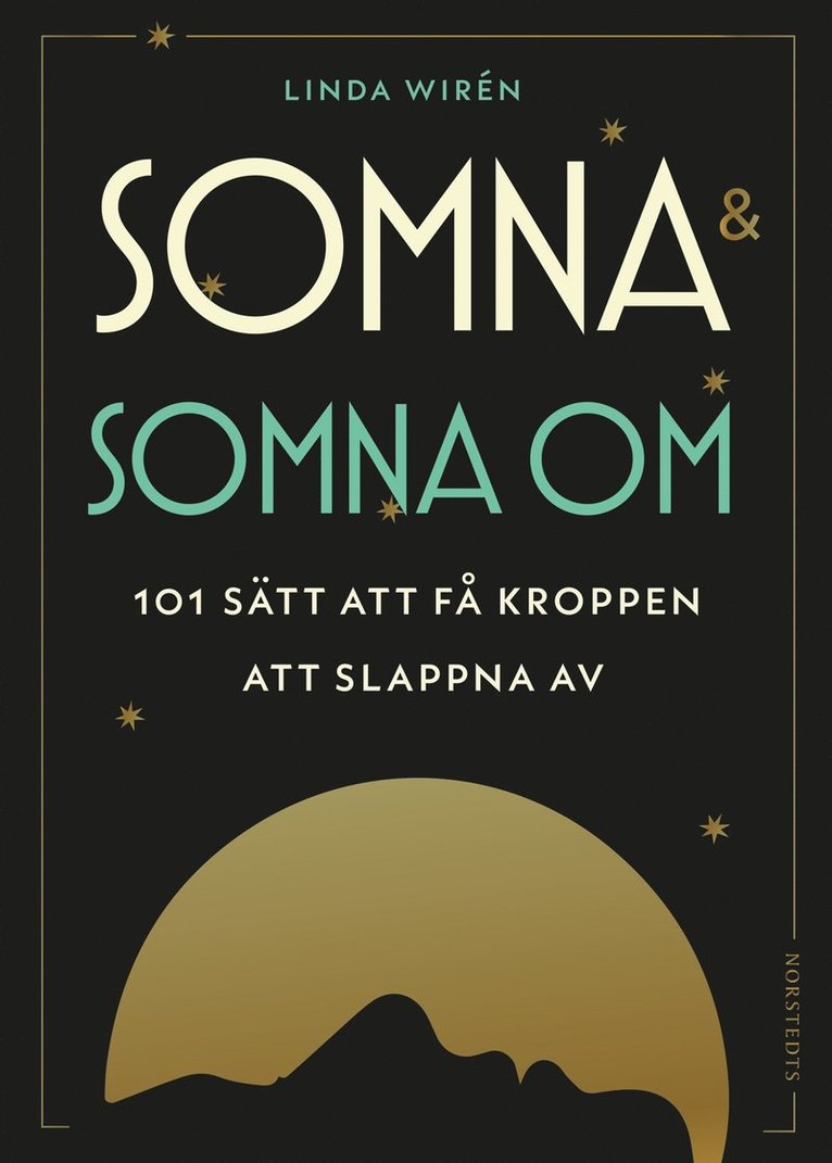 Linda Wirén - Somna & somna om : 101 sätt att få kroppen att slappna av, E-bok