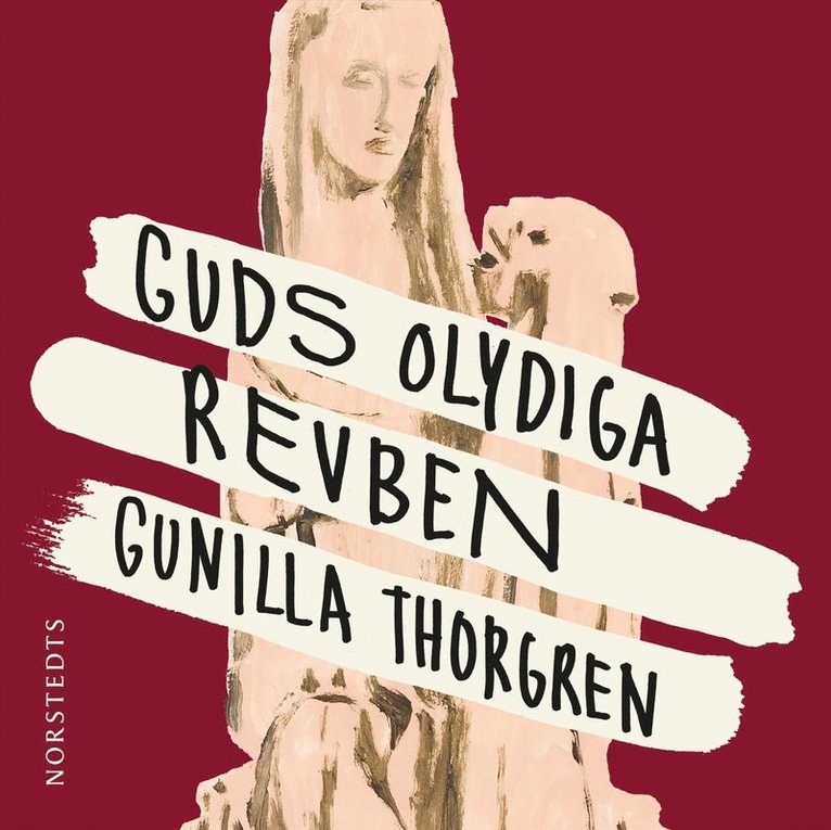 Gunilla Thorgren - Guds olydiga revben, Ljudbok
