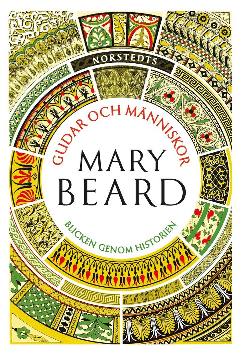 Mary Beard - Gudar och människor : blicken genom historien, Inbunden