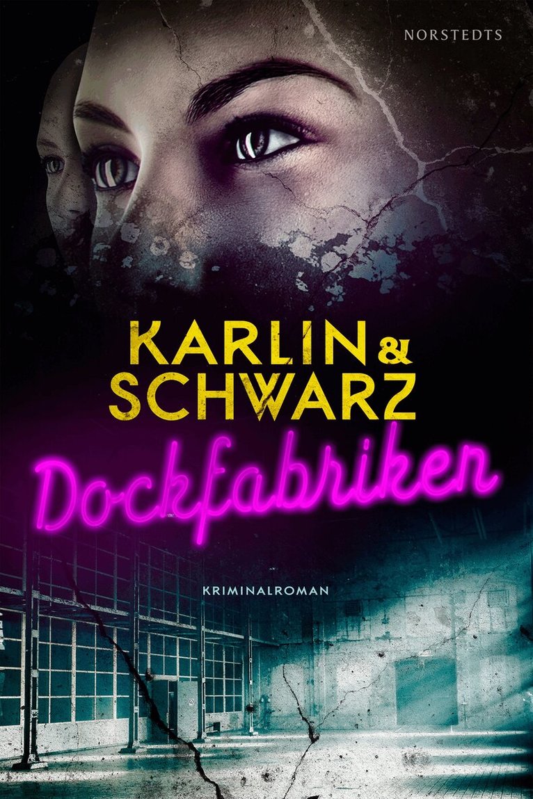 Lena Karlin, Åsa Schwarz - Dockfabriken, Inbunden