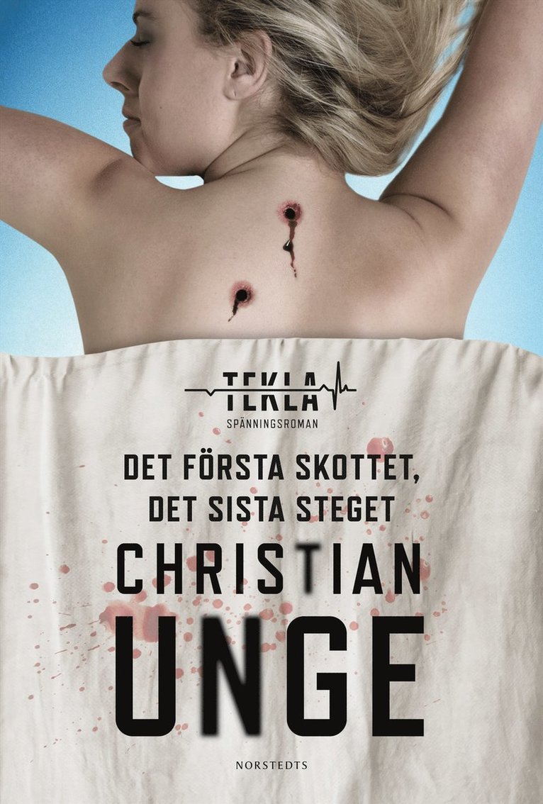 Christian Unge - Det första skottet, det sista steget, E-bok