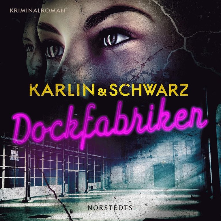 Lena Karlin, Åsa Schwarz - Dockfabriken, Ljudbok