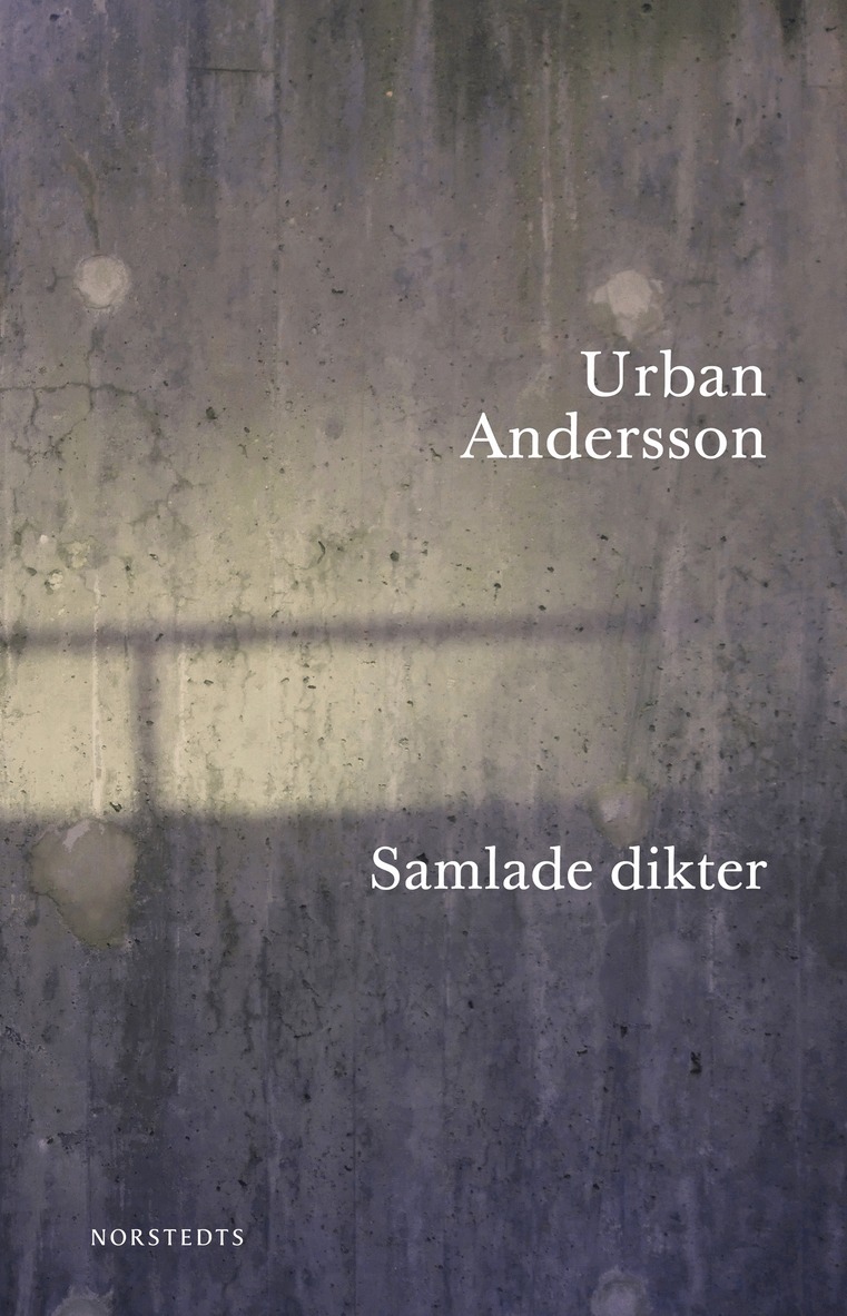 Urban Andersson - Samlade dikter : 1965-2013, E-bok. Tillgänglighet: Lägg i varukorg