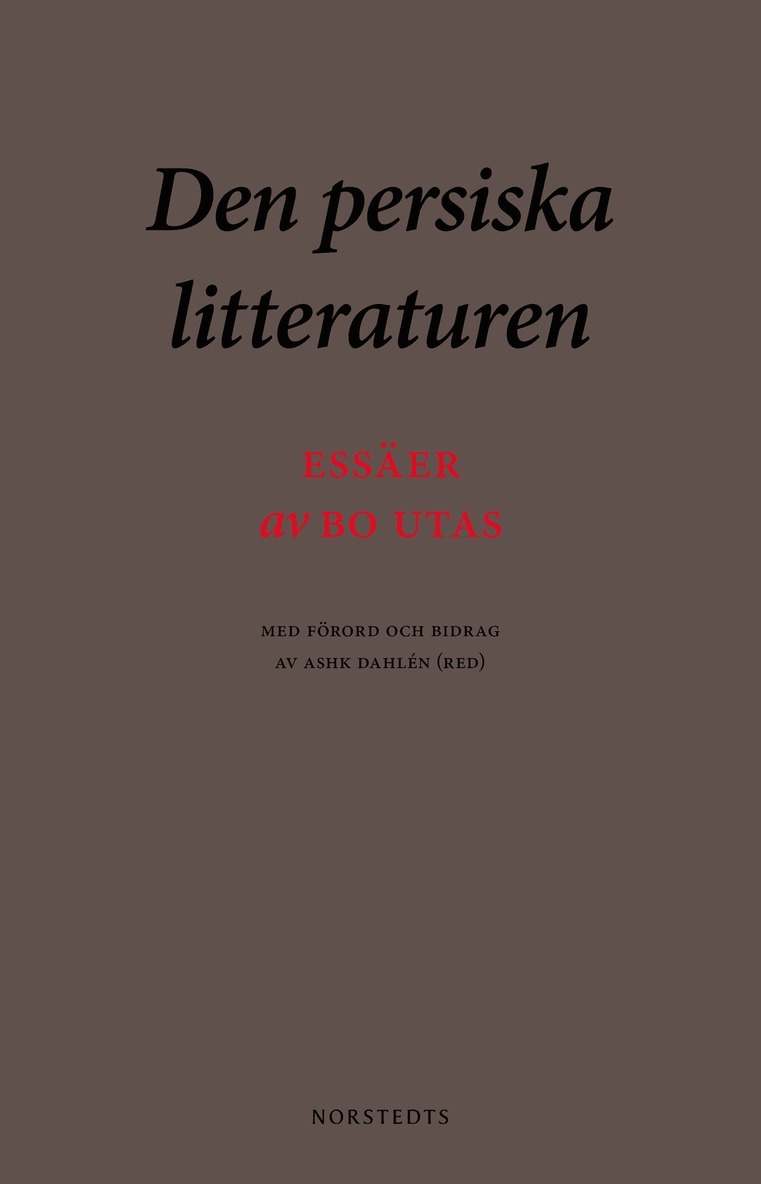 Bo Utas - Den persiska litteraturen : essäer, E-bok