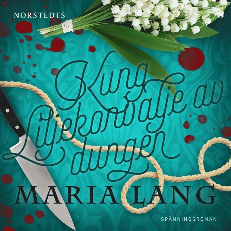 Maria Lang - Kung Liljekonvalje av dungen, Ljudbok