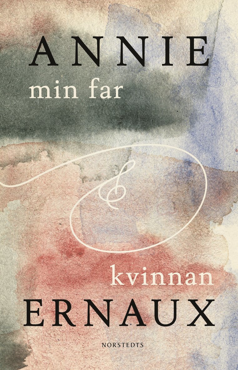 Annie Ernaux - Min far & Kvinnan, E-bok