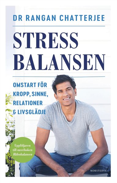 Rangan Chatterjee - Stressbalansen : omstart för kropp, sinne, relationer & livsglädje, Häftad. Tillgänglighet: Lägg till